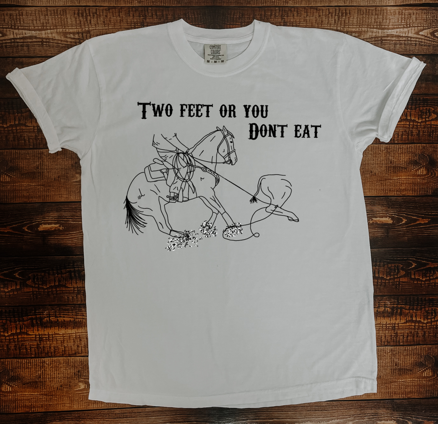 Two feet or don’t eat T Shirt