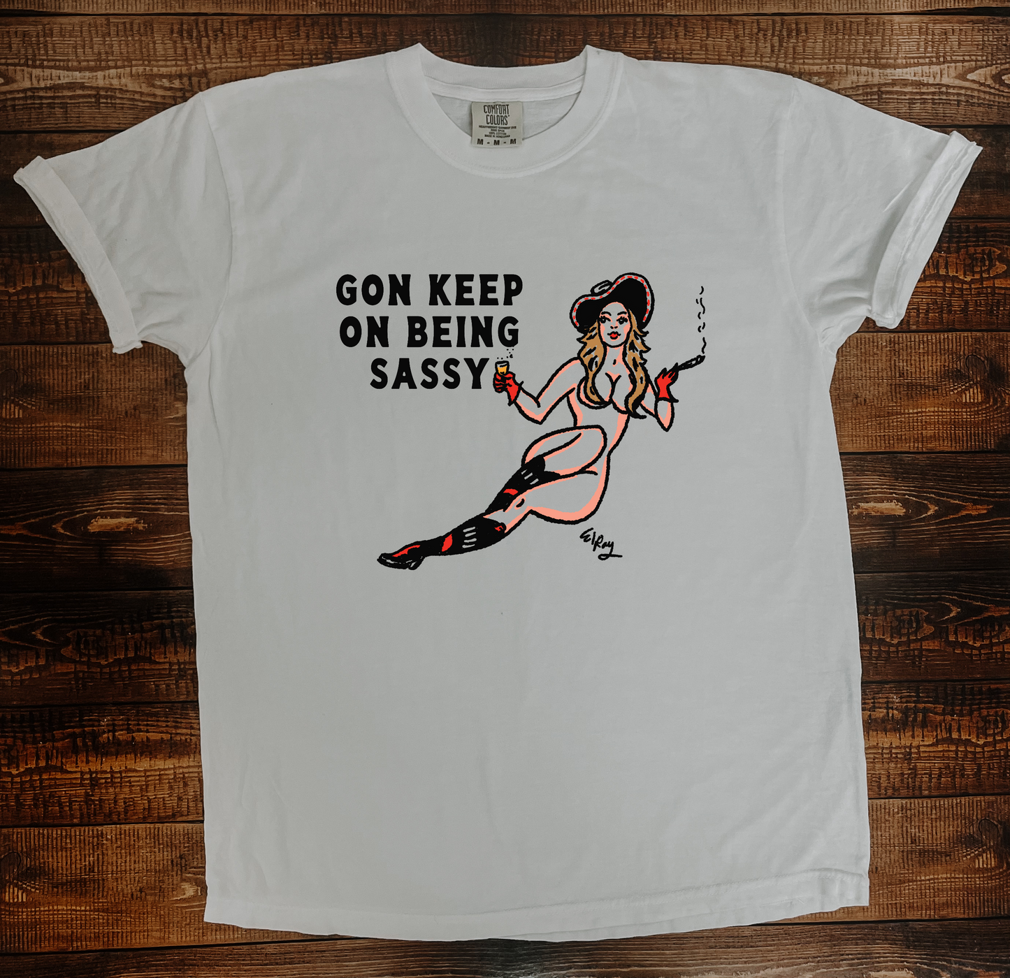 Gon keep on being sassy T Shirt